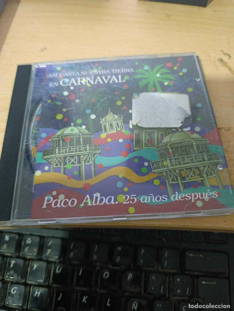 CDs de m&uacute;sica: ASI CANTA NUESTRA TIERRA EN CARNAVAL. PACO ALBA 25 DESPUES.