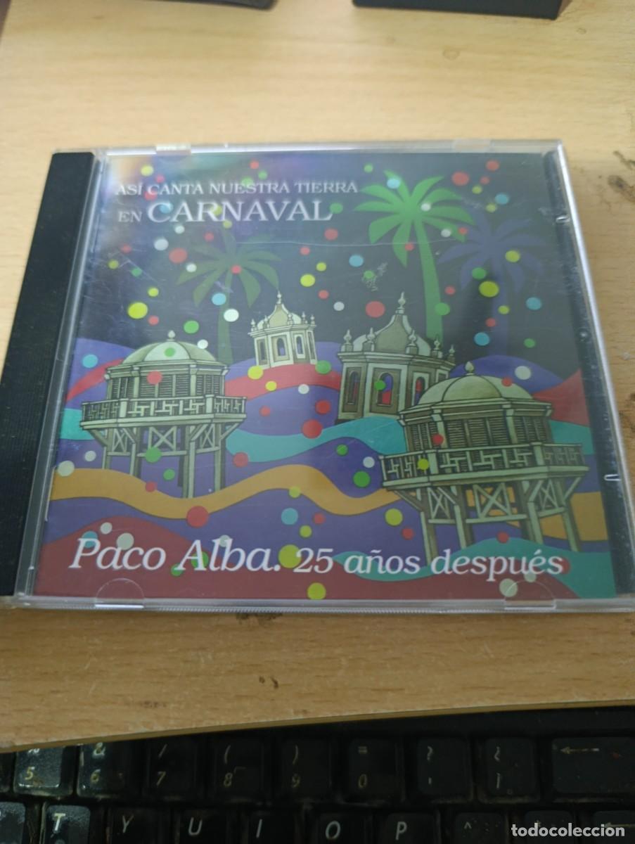 CDs de m&uacute;sica: ASI CANTA NUESTRA TIERRA EN CARNAVAL. PACO ALBA 25 A&Ntilde;OS DESPUES.