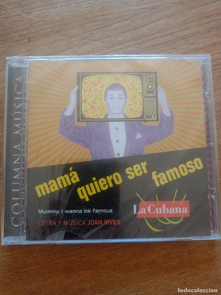CDs de m&uacute;sica: LA CUBANA &rdquo;MAM&Aacute; QUIERO SER FAMOSO&rdquo; CD 21 TRACKS. PRECINTADO. SEALED JOAN VIVES