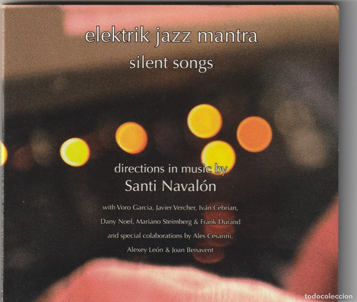 CDs de m&uacute;sica: ELEKTRIK JAZZ MANTRA - SILENT SONGS (CD SEDAJAZZ 2016) SANTI NAVALON