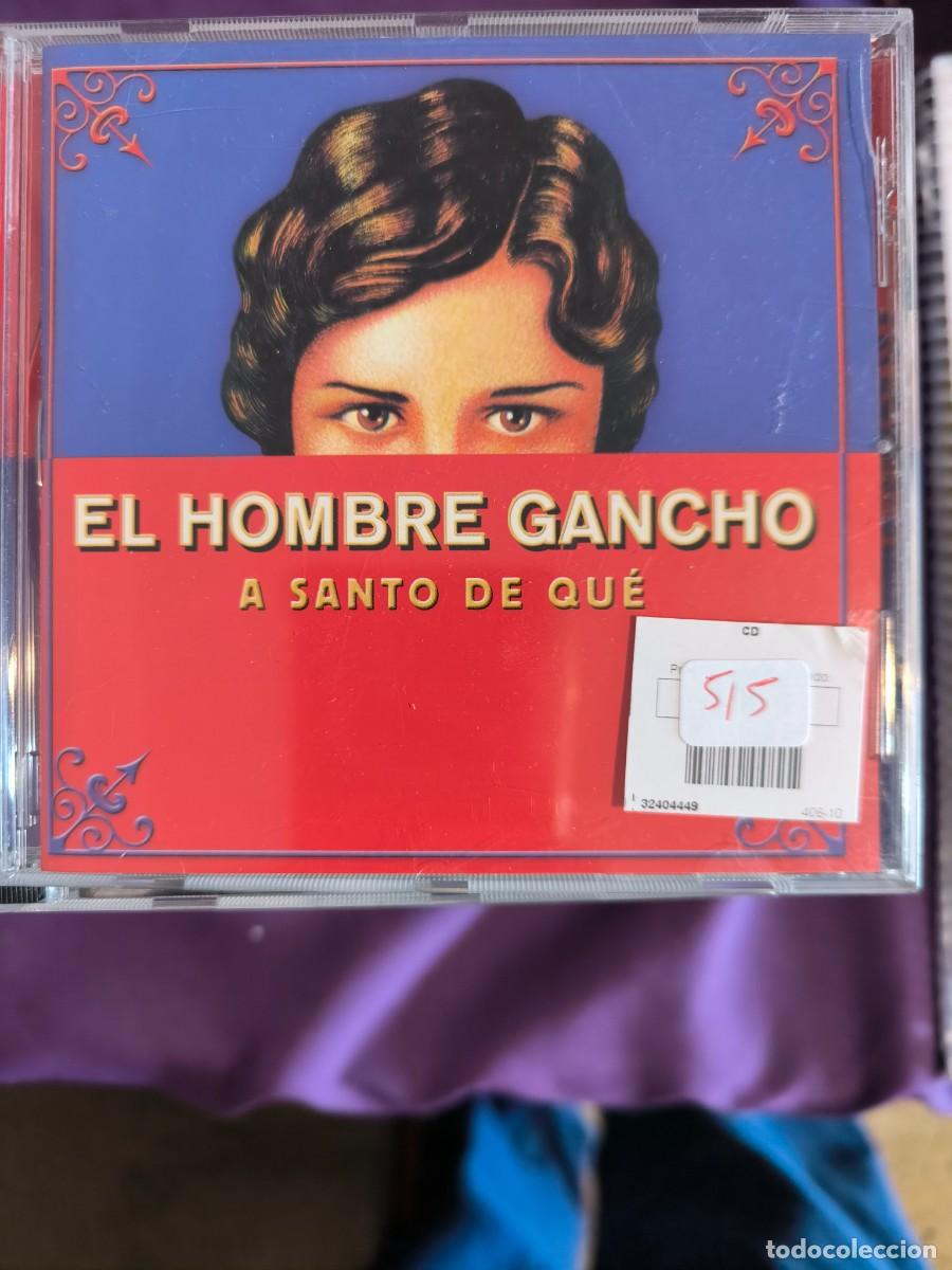 CDs de m&uacute;sica: DISCO CD. El Hombre Gancho &ndash; A Santo De Qu&eacute;. COMPACT DISC