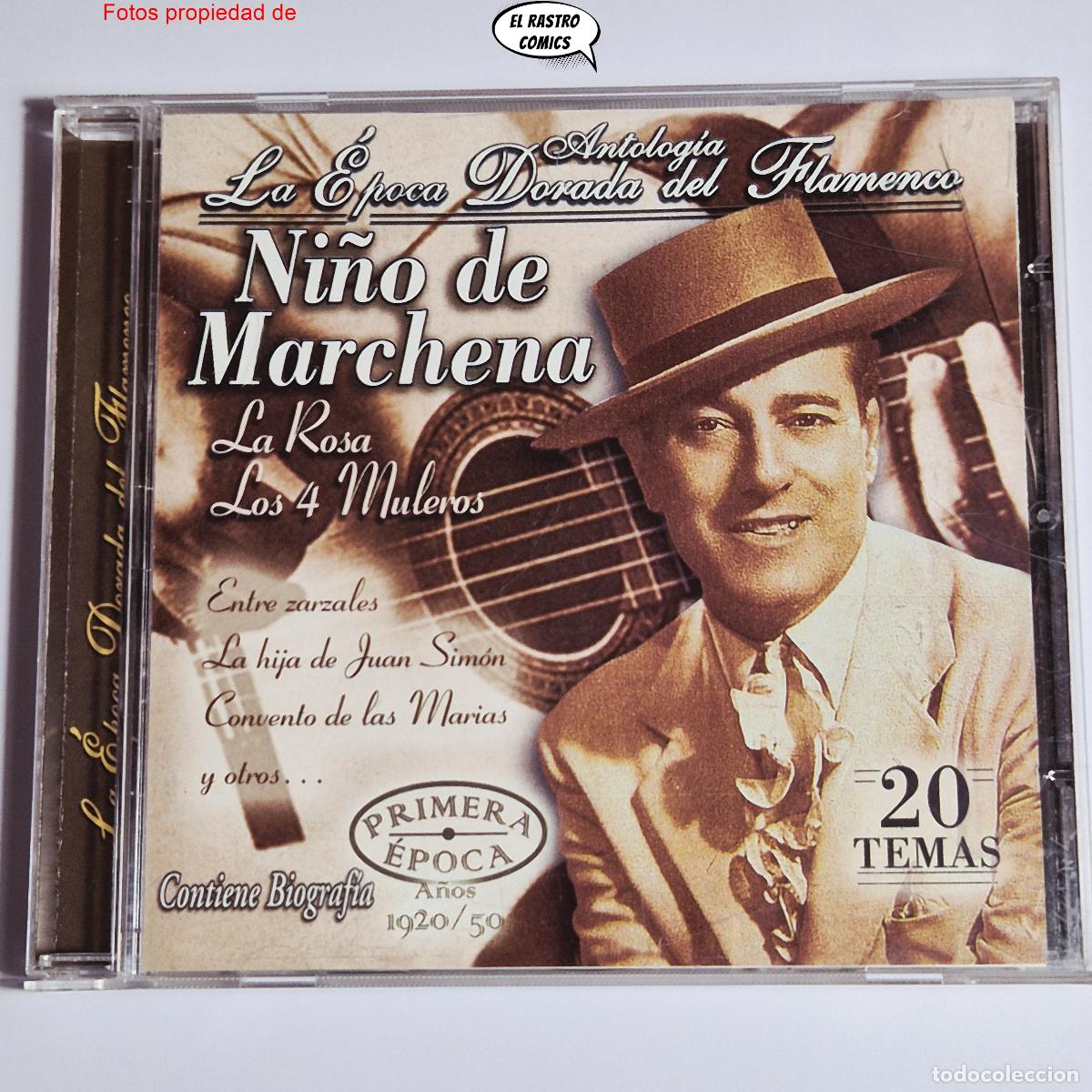 CDs de m&uacute;sica: Ni&ntilde;o de Marchena, La rosa, Los 4 muleros, Antolog&iacute;a La &Eacute;poca Dorada del Flamenco, A&ntilde;os 1920-50, CD