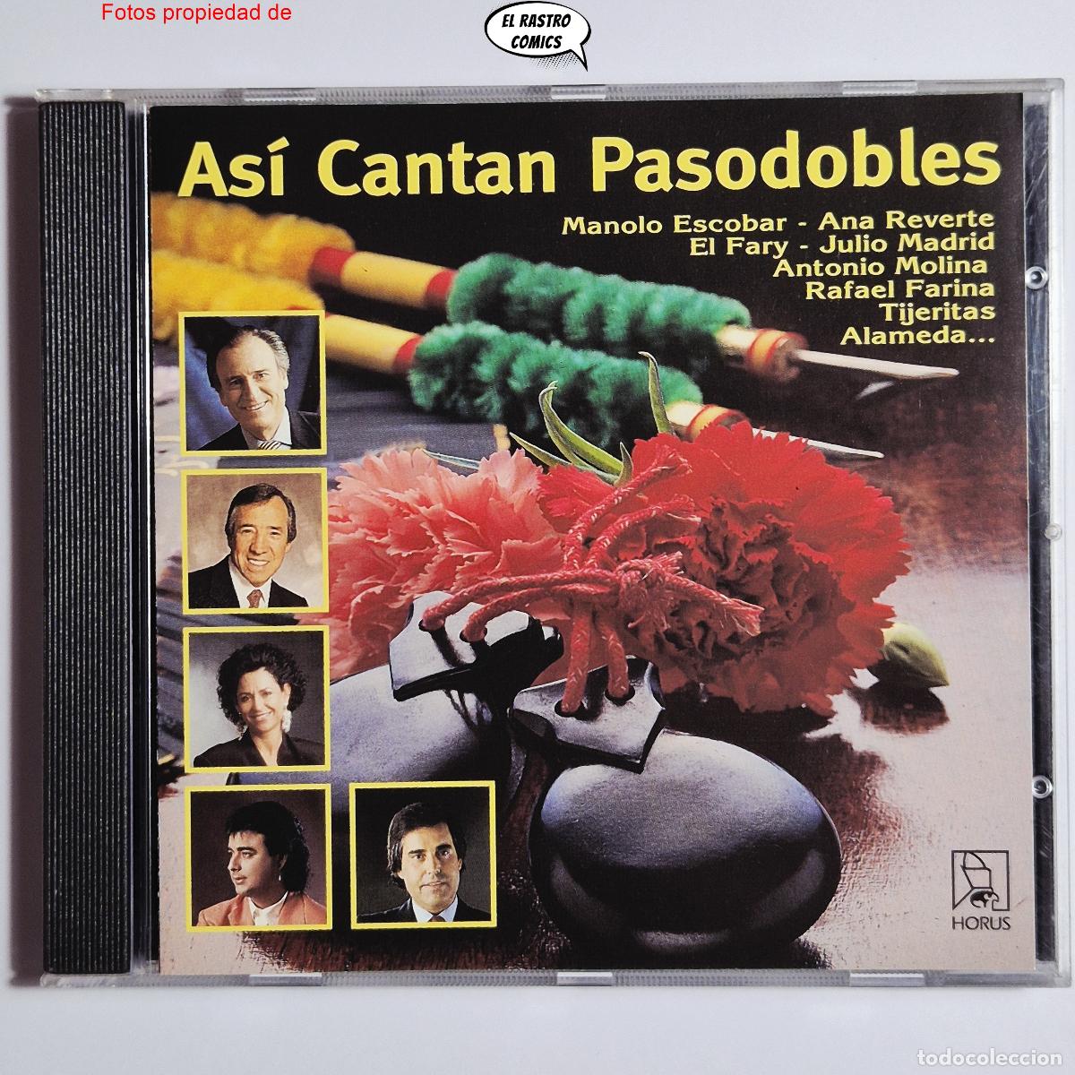 CDs de m&uacute;sica: As&iacute; Cantan Pasodobles, Ana Reverte, Alameda, M Escobar, El Fary, Tijeritas... CD Horus 1995, exc est