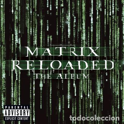 CDs de m&uacute;sica: The Matrix Reloaded: The Album- 0093624841128