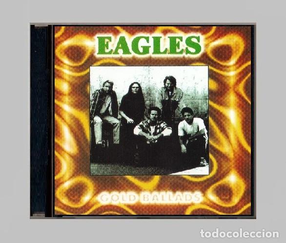 CDs de m&uacute;sica: �G745 - [DIFICIL DE ENCONTRAR]. EAGLES. GOLD BALLADS. RECOPILATORIO. PORTUGAL A&Ntilde;O 1996. CD.