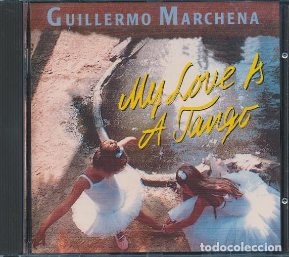 CDs de m&uacute;sica: Guillermo Marchena - My Love Is A Tango (1988)