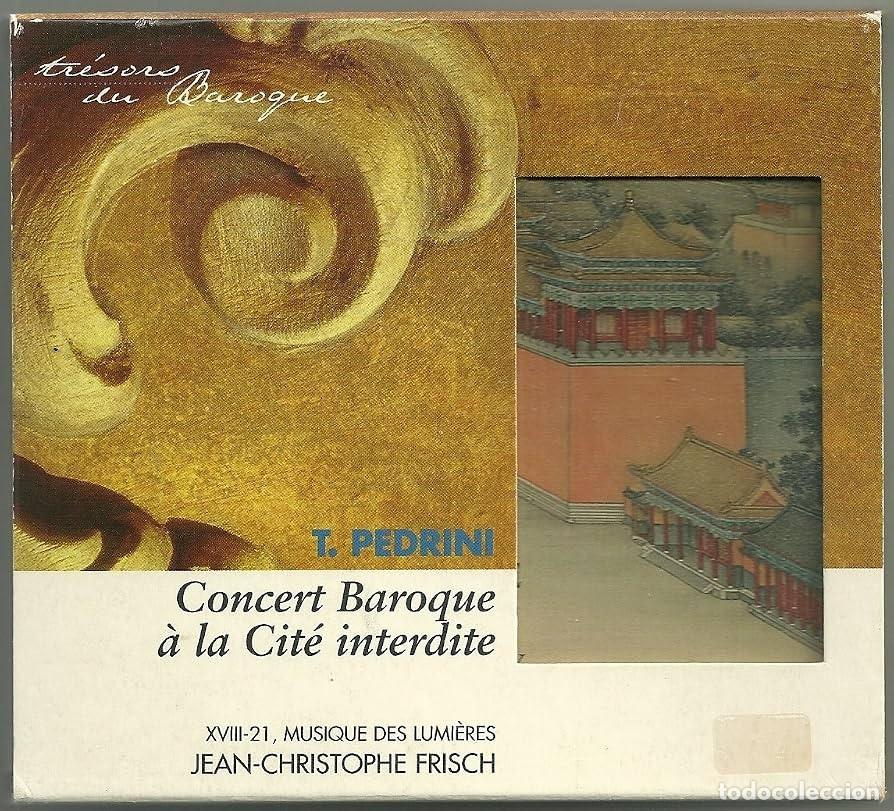 CDs de m&uacute;sica: T. Pedrini. Concert Baroque &acirc; la Cit&eacute; Interdite. Frisch