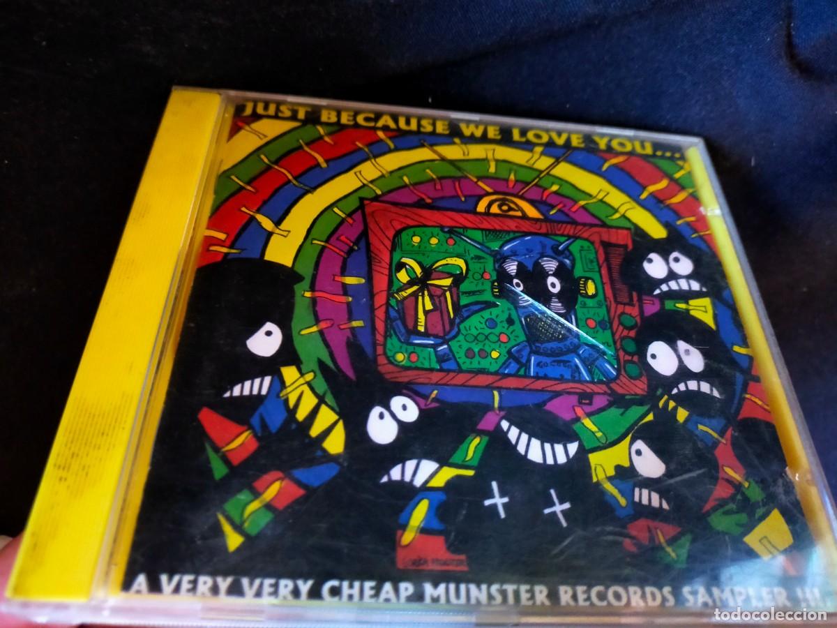 CDs de m&uacute;sica: JUST BECAUSE WE LOVE YOU&hellip; A VERY CHEAP MUNSTER REECORDS SAMPLER III. 1995. 18 ARTISTAS Y 18 TEMAS.