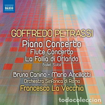 CDs de m&uacute;sica: Goffredo Petrassi: Piano Concerto, Flute Concerto, La Follia di Orlando- 0747313307371