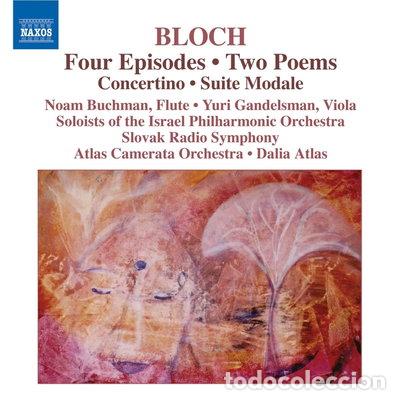 CDs de m&uacute;sica: Bloch: Four Episodes, Two Poems, Concertino, Suite Modale- 0747313025978