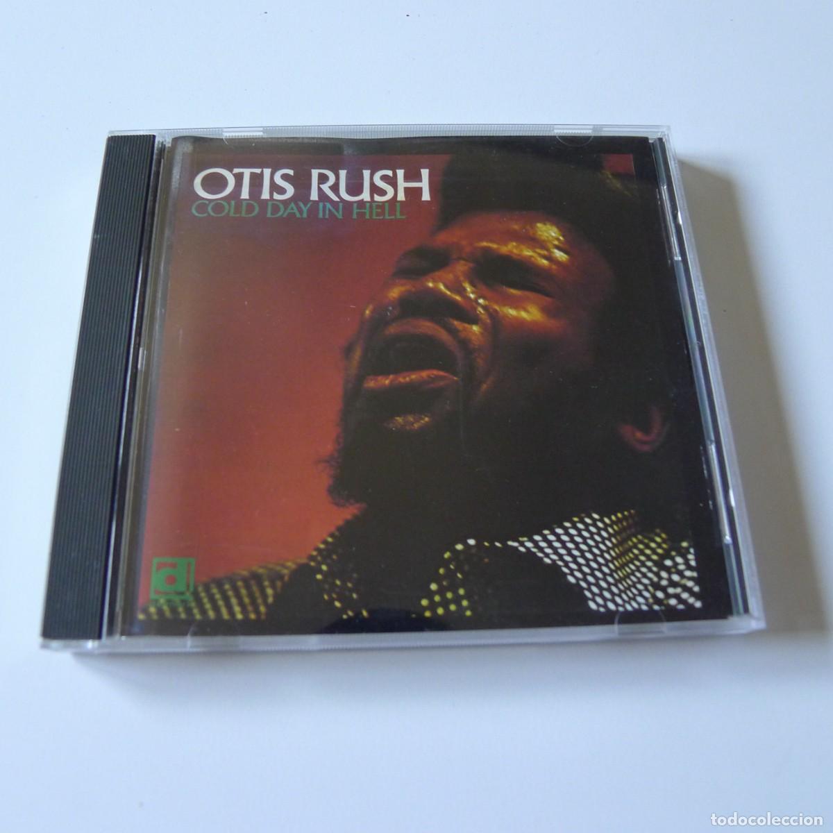 CDs de m&uacute;sica: Otis Rush &ndash; Cold Day In Hell CD edicion US