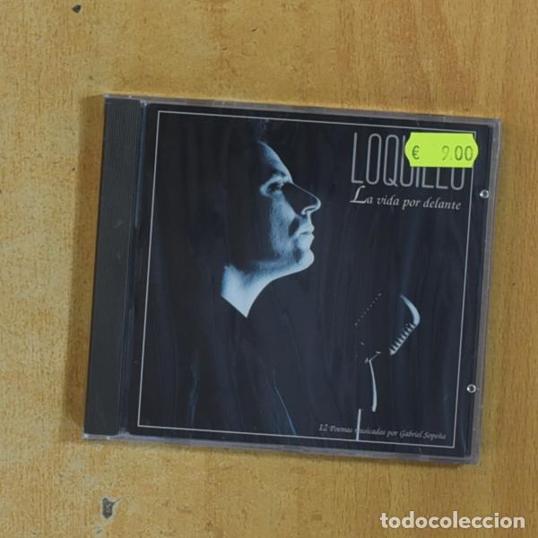 CDs de m&uacute;sica: LOQUILLO - LA VIDA POR DELANTE - CD