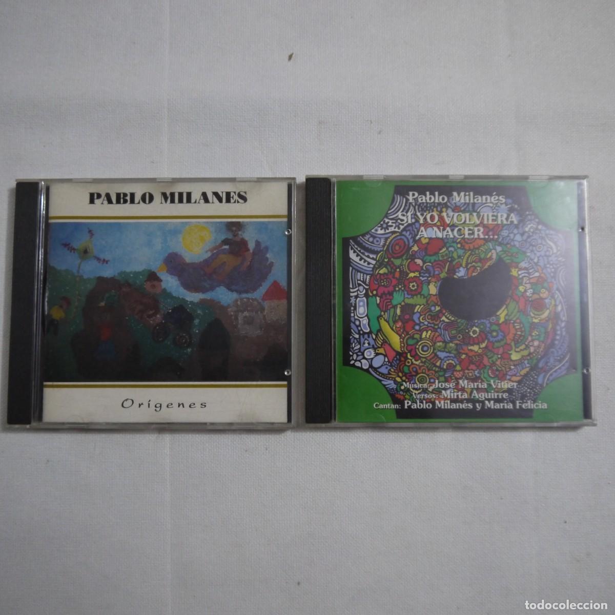 CDs de m&uacute;sica: LOTE 2 CDS DE PABLO MILAN&Eacute;S - OR&Iacute;GENES / SI YO VOLVIERA A NACER - 2 CDS