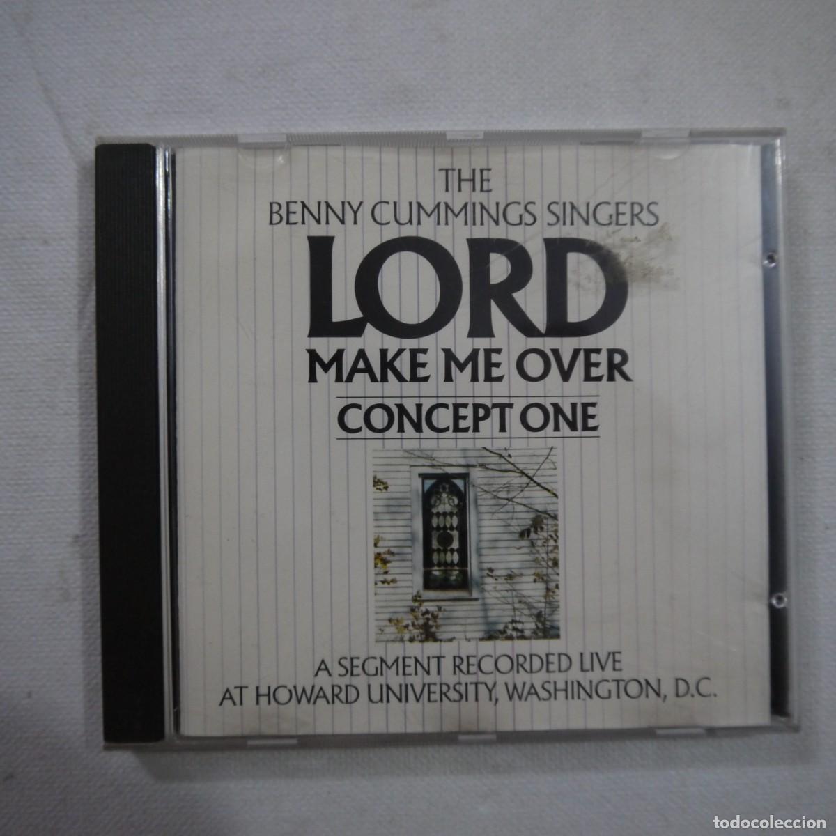 CDs de m&uacute;sica: THE BENNY CUMMINGS SINGERS - LORD MAKE ME OVER CONCEPT ONE - CD 1991