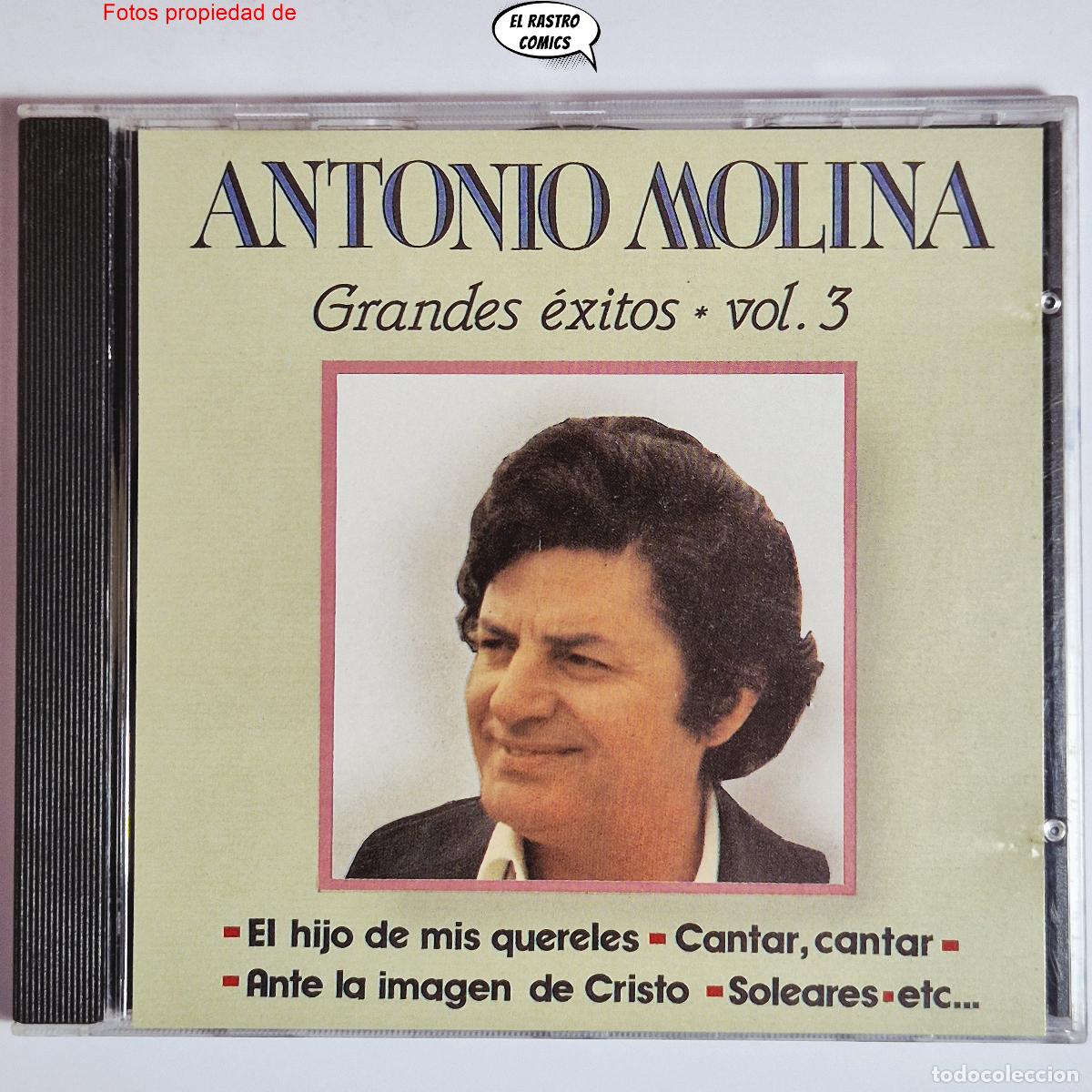 CDs de m&uacute;sica: Antonio Molina, Grandes &Eacute;xitos, Vol 3, El hijo de mis quereles... CD Doblon Dial Discos 1992 exc est