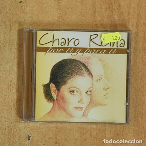 CDs de m&uacute;sica: CHARO REINA - POR TI Y PARA TI - CD