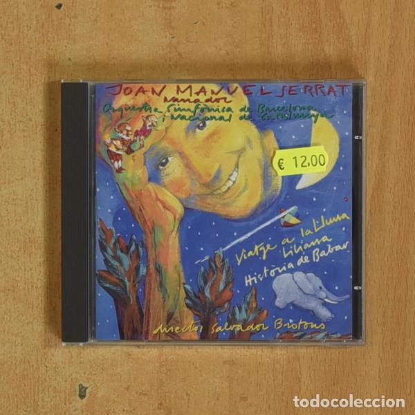 CDs de m&uacute;sica: JOAN MANUEL SERRAT - VIAJE A LA LLUNA LILIANA HISTORIA DE BABAR - CD