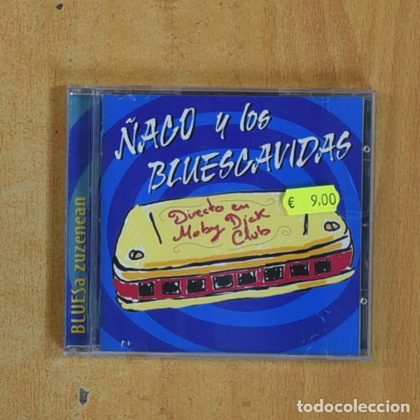CDs de m&uacute;sica: &Ntilde;ACO Y LOS BLUESCAVIDAS - DIRECTO EN MOBY DICK CLUB - CD