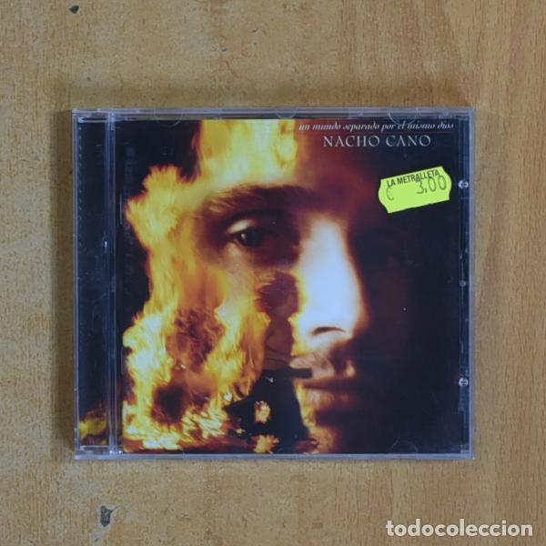 CDs de m&uacute;sica: NACHO CANO - UN MUNDO SEPARADO POR EL MISMO DIOS - CD