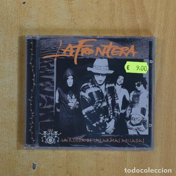CDs de m&uacute;sica: LA FRONTERA - LA RUEDA DE LAS ARMAS AFILADAS - CD
