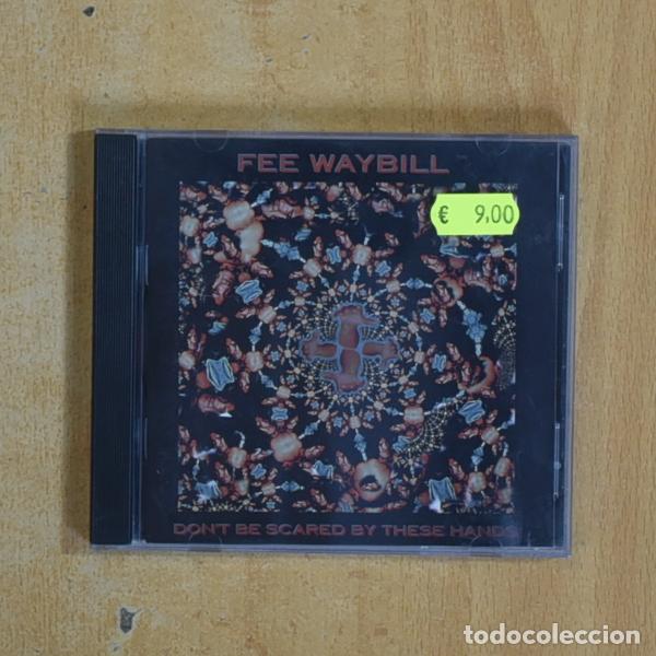 CDs de m&uacute;sica: FEE WAYBILL - DONT BE SCARED BY THESE HANDS - CD