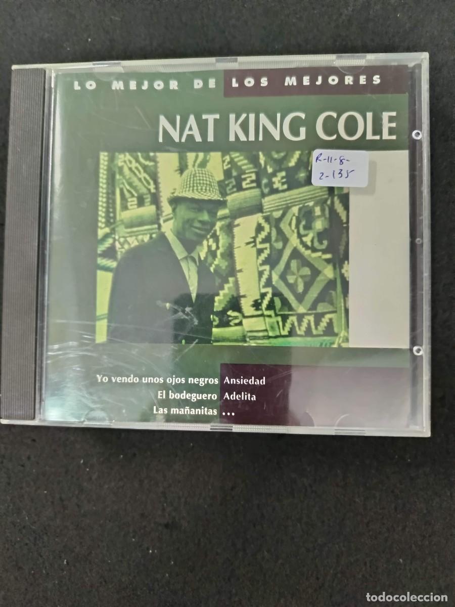 CDs de m&uacute;sica: NAT KING COLE. LO MEJOR DE LOS MEJORES: YO VENDO UNOS OJOS NEGROS, EL BODEGUERO, LAS MA&Ntilde;ANITAS, ANS