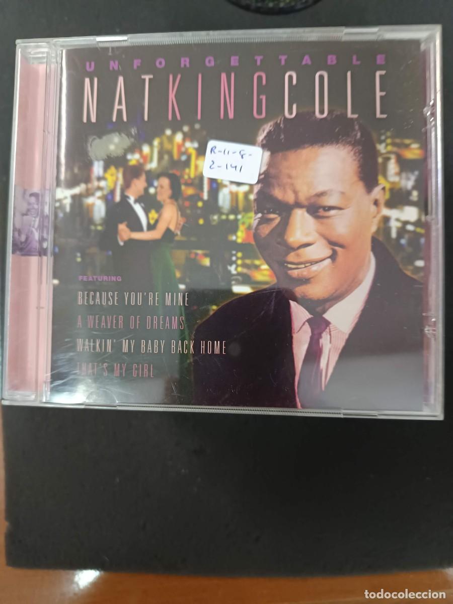 CDs de m&uacute;sica: UNFORGETTABLE NAT KING COLE: BECAUSE YOU'RE MINE, A WEAVER OF DREAMS, WALKIN' MY BABY BACK HOME, THA
