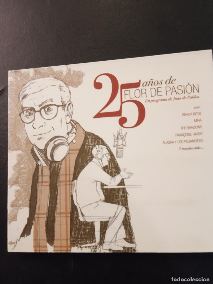 CDs de m&uacute;sica: 25 A&Ntilde;OS DE FLOR DE PASI&Oacute;N- UN PROGRAMA DE JUAN DE PABLOS. CD