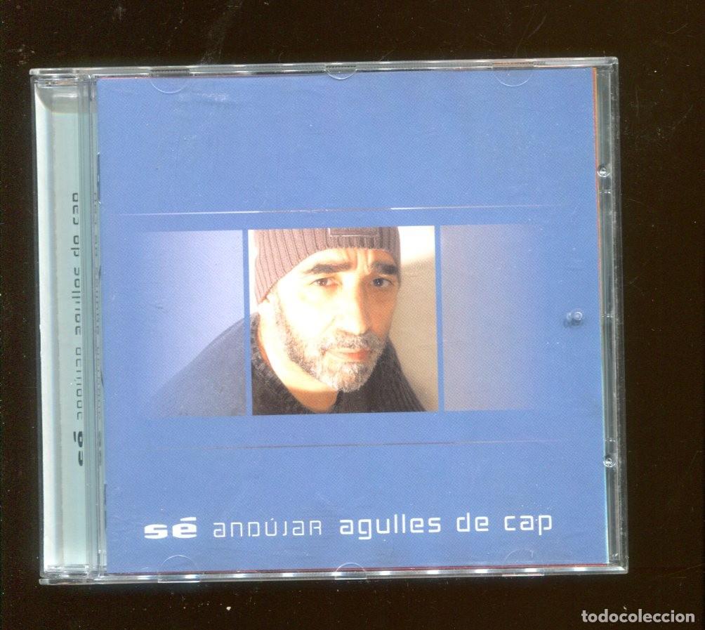 CDs de m&uacute;sica: S&eacute; Andujar. Agulles de cap. cd Global 2005