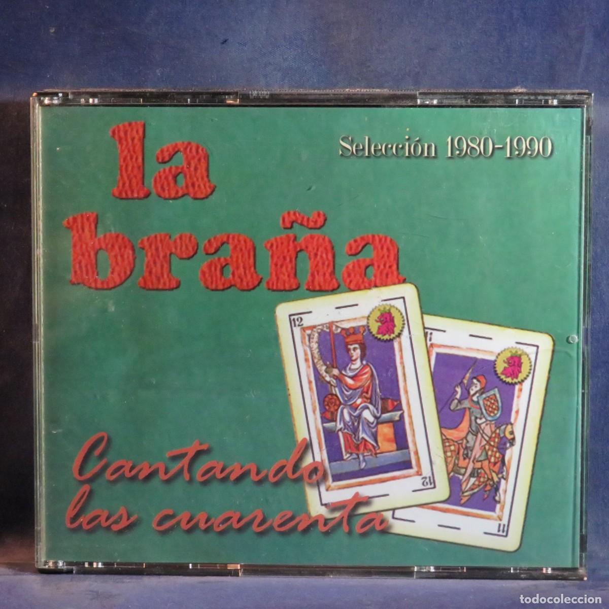 CDs de m&uacute;sica: LA BRA&Ntilde;A &ndash; CANTANDO LAS CUARENTA (SELECCI&Oacute;N 1980-1990) - 2 CD