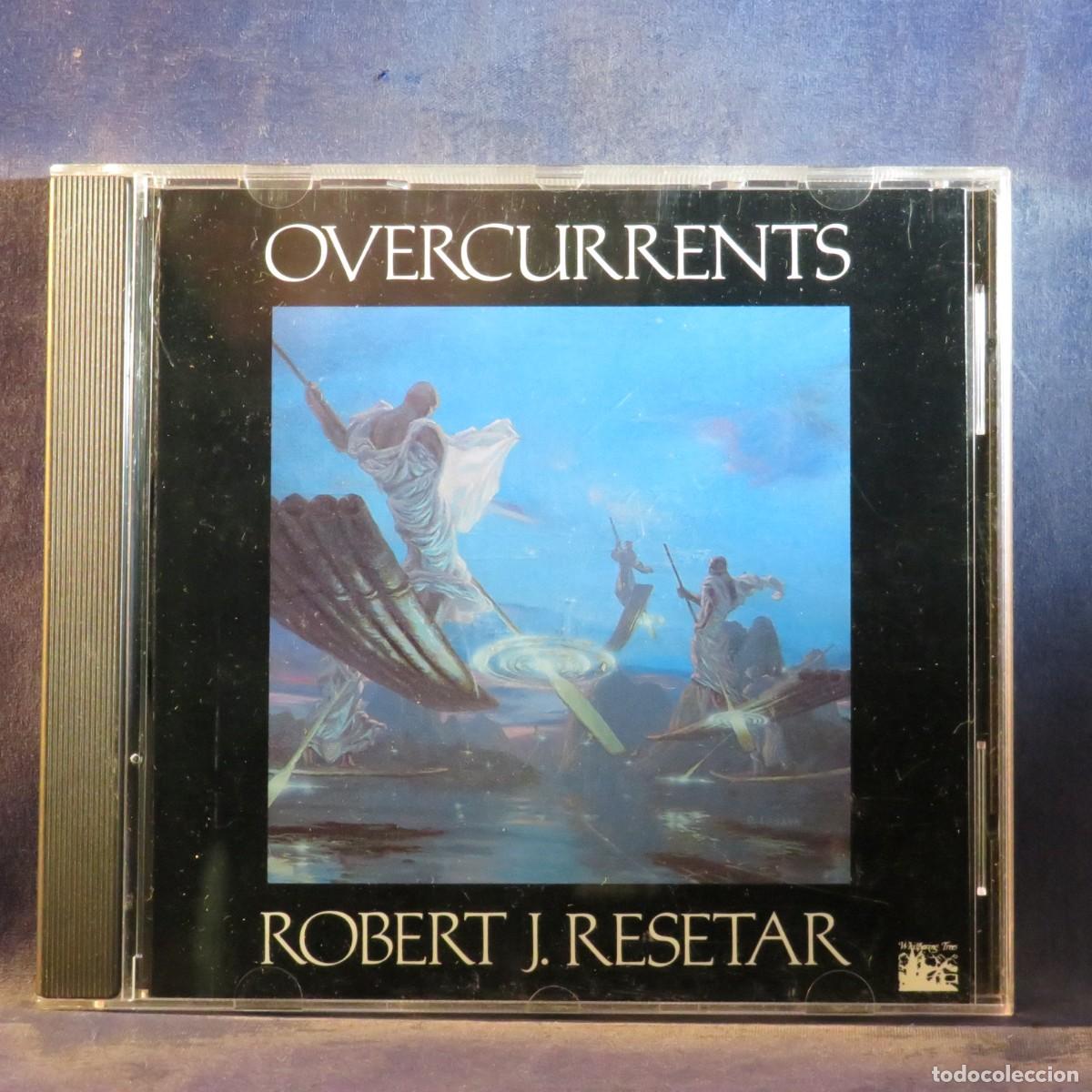CDs de m&uacute;sica: ROBERT J. RESETAR &ndash; OVERCURRENTS - CD - Foto 1