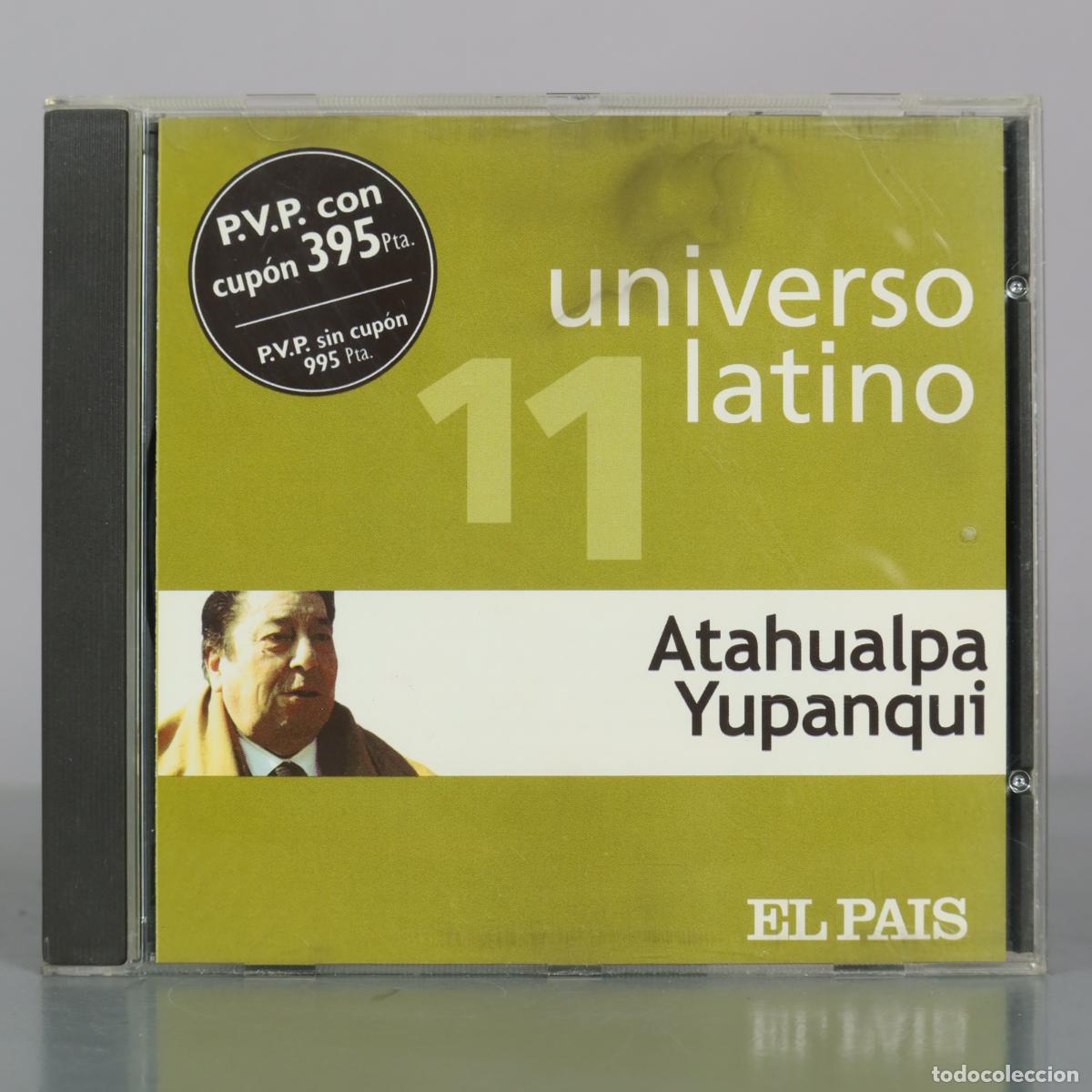 CDs de m&uacute;sica: CD. Universo Latino 11 - Atahualpa Yupanqui - El Pais