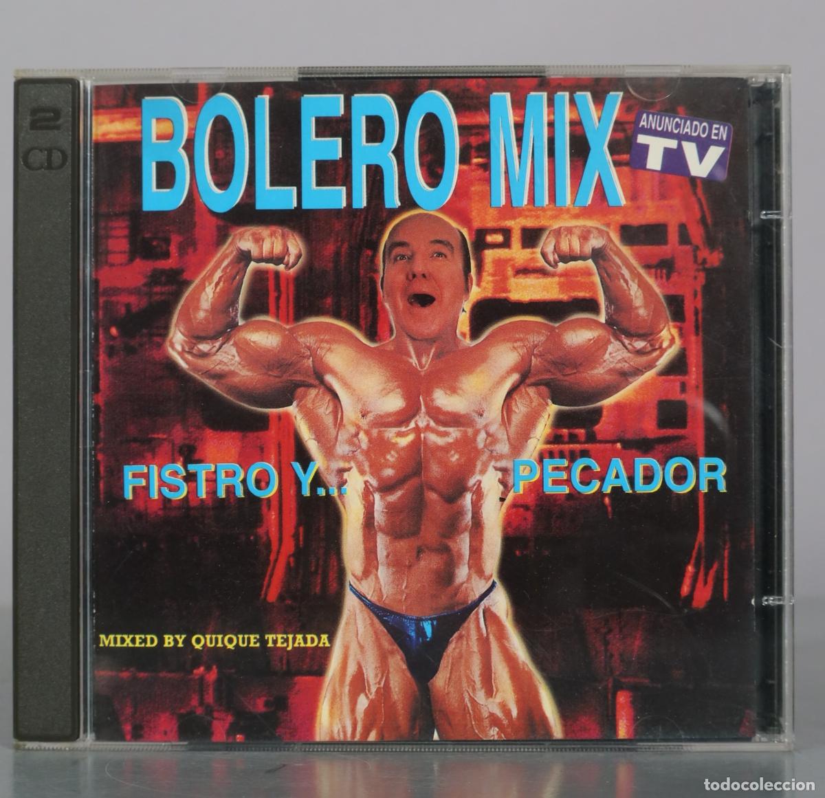 CDs de m&uacute;sica: CD. Bolero Mix - Fistro Y... Pecador - Quique Tejada