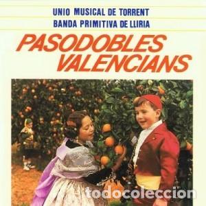 CDs de m&uacute;sica: Uni&oacute; Musical de Torrent y Banda Primitiva de Lliria - Pasodobles valencians (dial disco, 1993, CD)