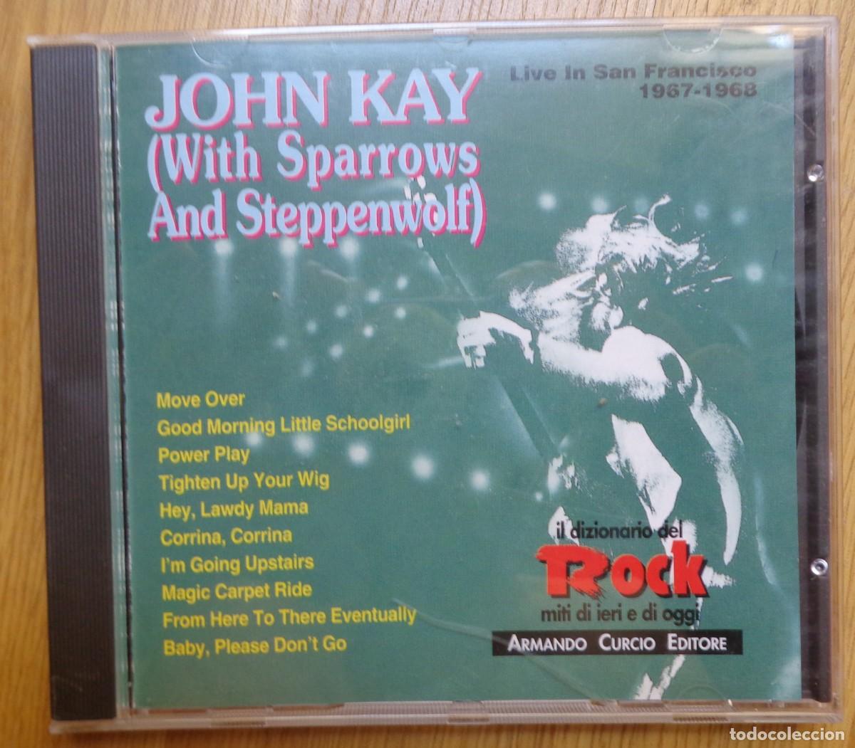 CDs de m&uacute;sica: JOHN KAY (WITH SPARROWS & STEPPENWOLF) 'LIVE IN SAN FRANCISCO 1967-1968'