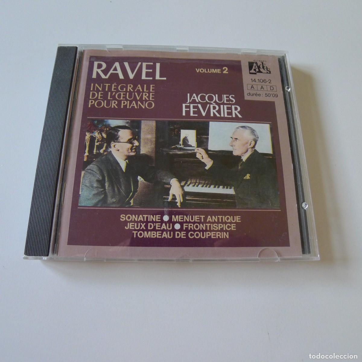 CDs de m&uacute;sica: Ravel- Jacques F&eacute;vrier &ndash; Int&eacute;grale De L'&OElig;uvre Pour Piano Volume 2 CD