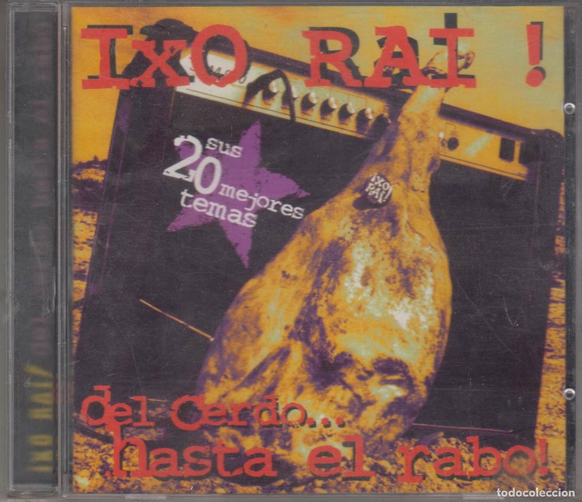 CDs de m&uacute;sica: Ixo Rai! cd Sus 20 mejores temas 1999 Del cerdo hasta el rabo