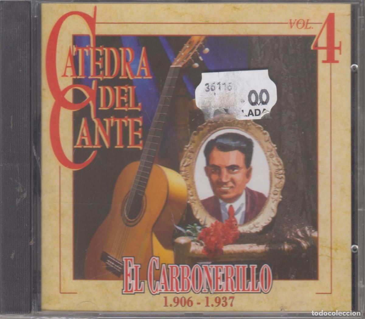 CDs de m&uacute;sica: C&aacute;tedra del Cante cd Vol. 4 El Carbonerillo 1906-1937 (Precintado)