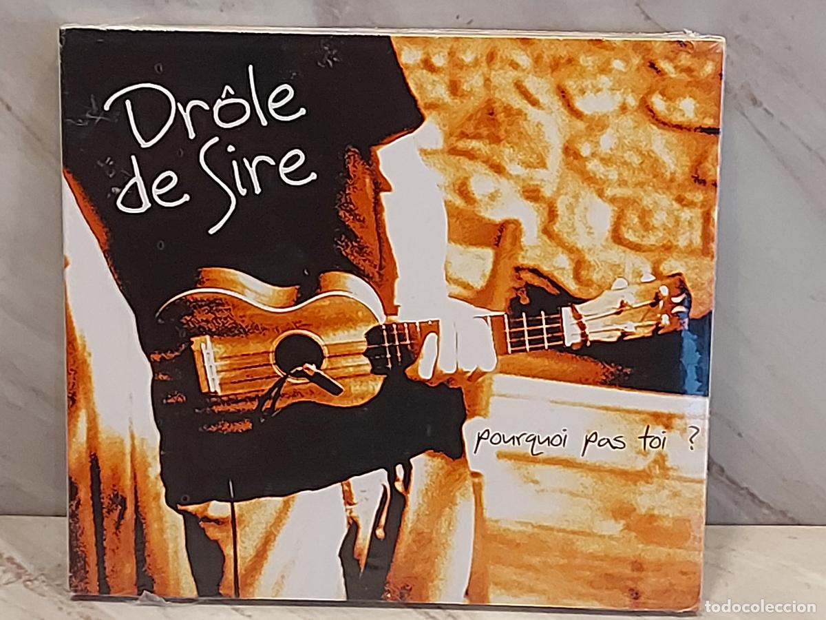 CDs de m&uacute;sica: DR&Ocirc;LE DE SIRE | POURQUOI PAS TOI ? | CD-DIGIPACK PRECINTADO | FRANCIA 2003 | PRECINTADO