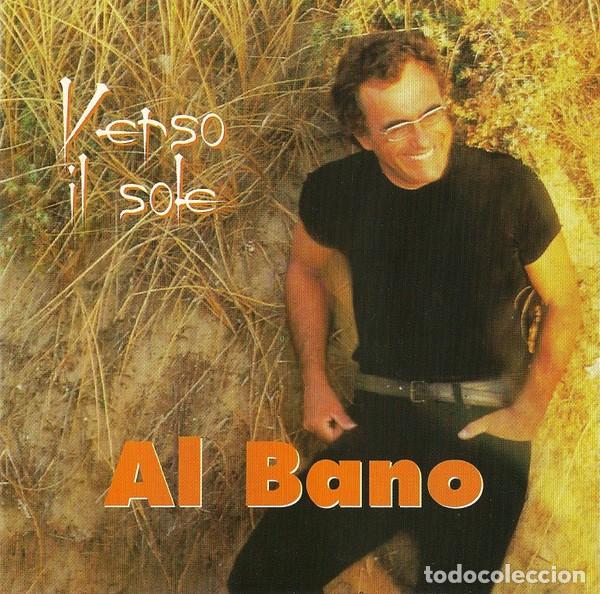 CDs de m&uacute;sica: AL BANO - VERSO IL SOLE (&Uacute;NICO EN TODO COLECCI&Oacute;N)