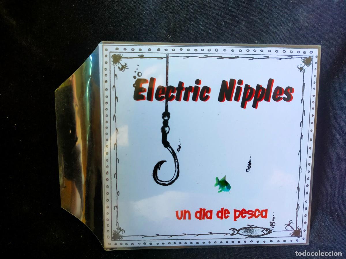 CDs de m&uacute;sica: ELECTRIC NIPLES. UN D&Iacute;A DE PESCA. 2008 AUTOEDICI&Oacute;N 7 TEMAS