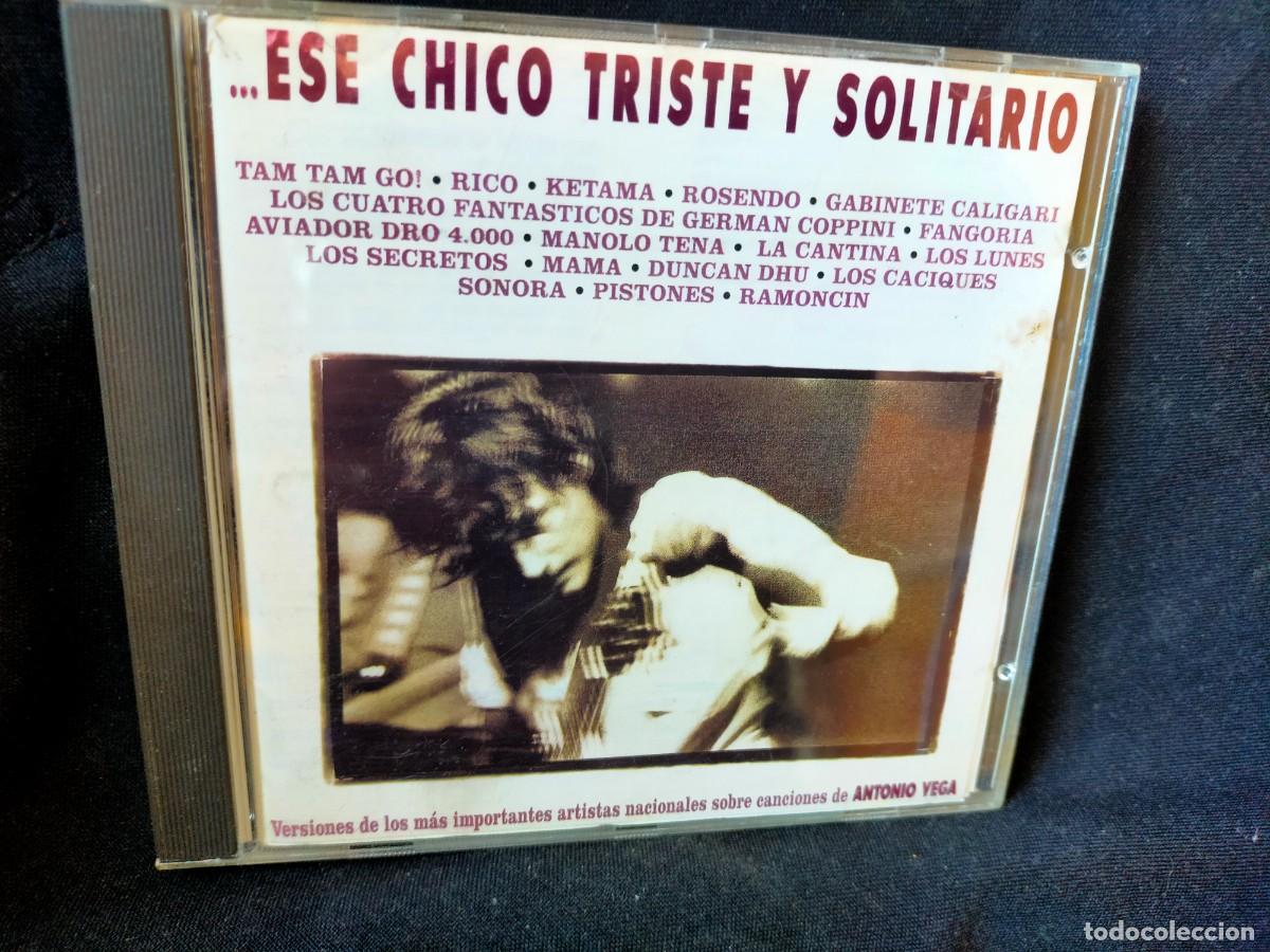 CDs de m&uacute;sica: ESE CHICO TRISTE Y SOLITARIO. VERSIONES DE19 ARTISTAS NACIONALES SOBRE TEMAS DE ANTONIO VEGA. 1993