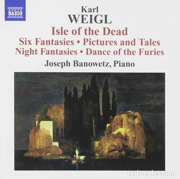 CDs de m&uacute;sica: Karl Weigl, Joseph Banowetz &ndash; Isle Of The Dead / Six Fantasies / Pictures And Tales / Night...