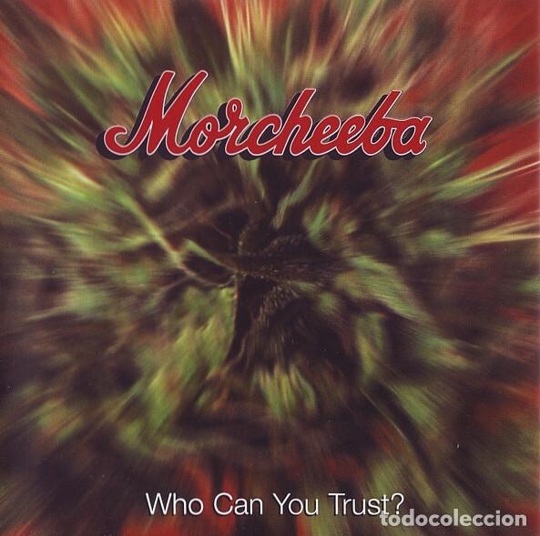 CDs de m&uacute;sica: Morcheeba &ndash; Who Can You Trust? (CD, China Records 0630-14373-2)