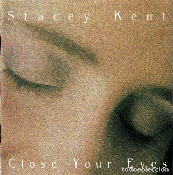 CDs de m&uacute;sica: Stacey Kent &ndash; Close Your Eyes (CD, Candid CCD79737)
