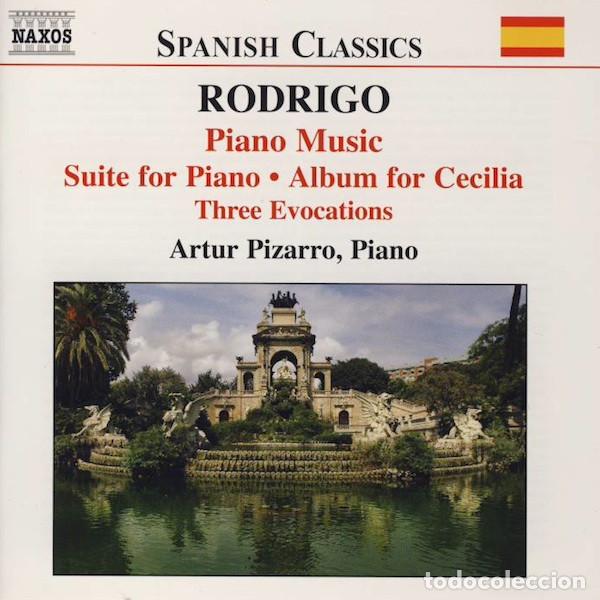 CDs de m&uacute;sica: Rodrigo - Artur Pizarro &ndash; Piano Music: Suite For Piano &bull; Album For Cecilia &bull; Three Evocations...