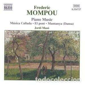 CDs de m&uacute;sica: Frederic Mompou, Jordi Mas&oacute; &ndash; Piano Music Volume 4: M&uacute;sica Callada &bull; El Pont &bull; Muntanya (Dansa)...
