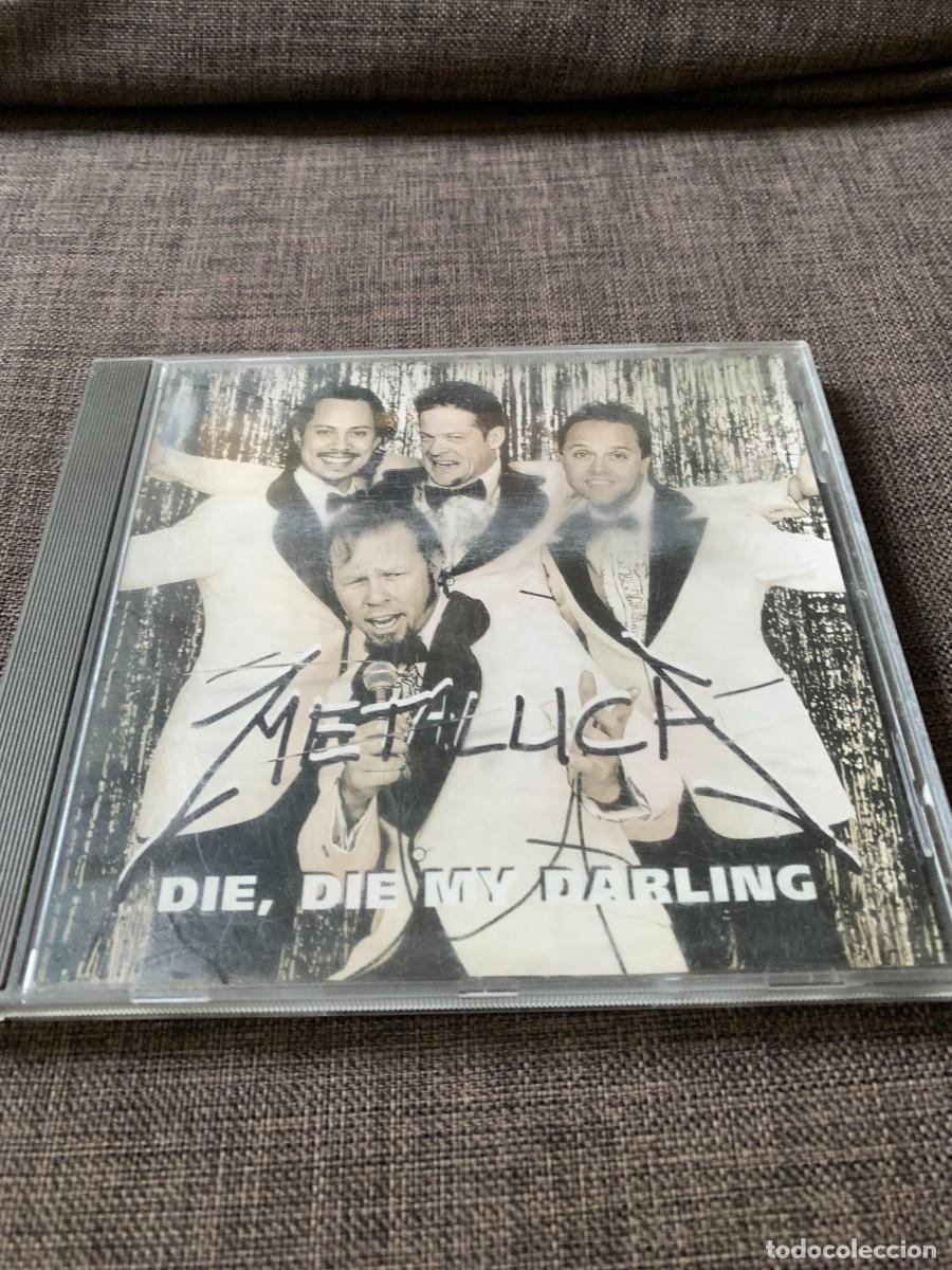 CDs de m&uacute;sica: CD. METALLICA. DIE DIE MY DARLING. PEDIDO MINIMO 10 EUROS.