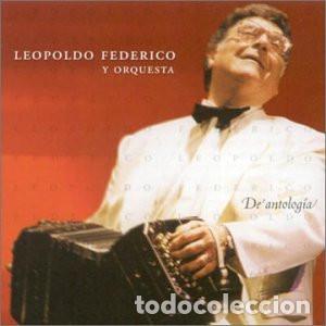 CDs de m&uacute;sica: Leopoldo Federico y Orquesta &ndash; De Antolog&iacute;a (CD, EMI-Odeon S.A.I.C. 7 2435 28710 2 5)