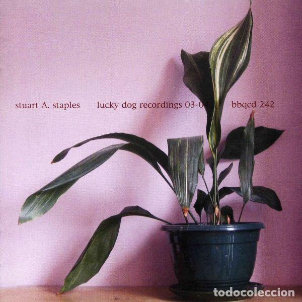 CDs de m&uacute;sica: Stuart A. Staples &ndash; Lucky Dog Recordings 03-04 (CD, Beggars Banquet bbqcd 242)